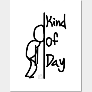 -Kind of Day Posters and Art